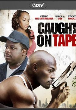 Caught on Tape 2013 Watch Online
