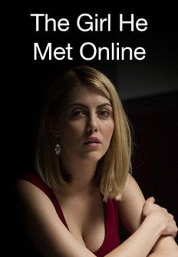 The Girl He Met Online (2014) Full Movie Watch Online In HD 1080p