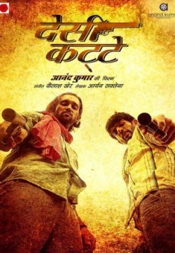 Desi Kattey (2014) Hindi Movie 350 MB HD 480p Free Download