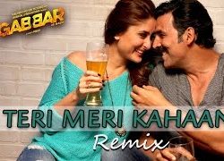 Teri Meri Kahaani (Remix) – Gabbar Is Back (2015) Video 720P Download